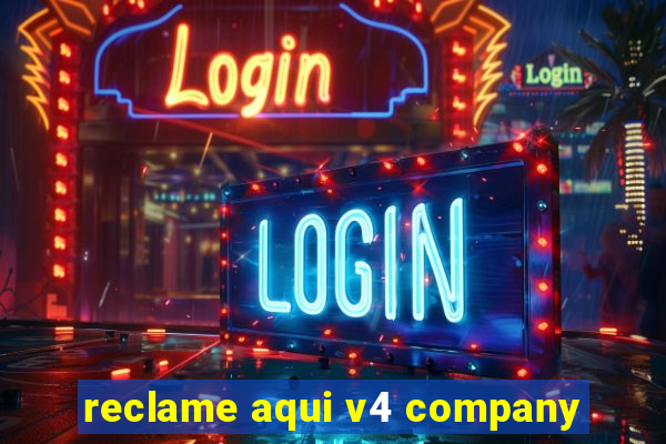 reclame aqui v4 company