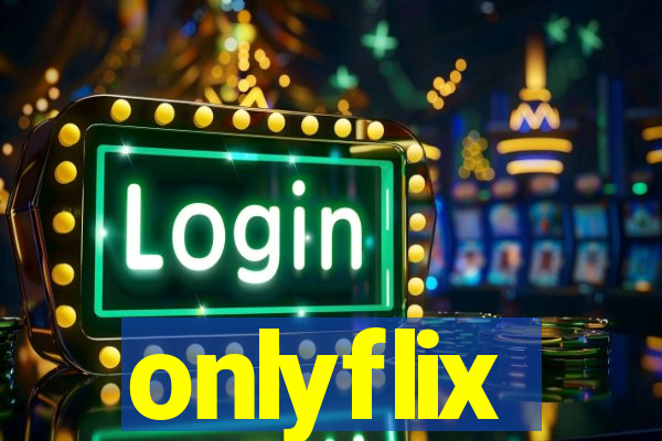 onlyflix