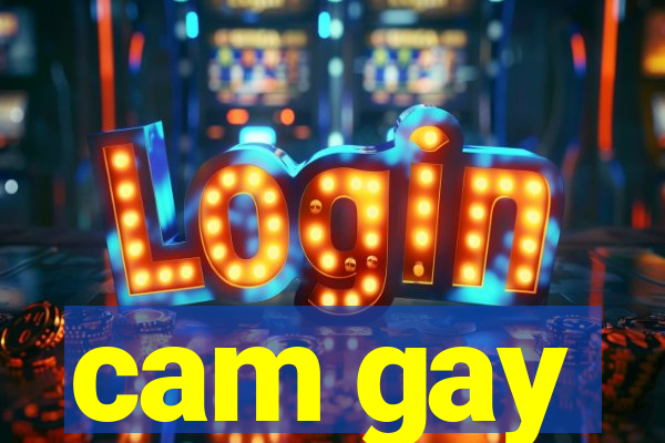 cam gay