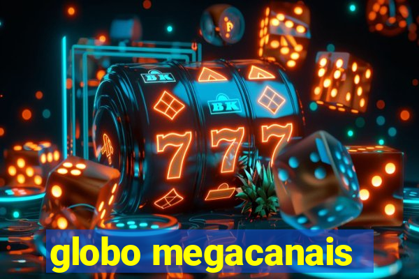 globo megacanais