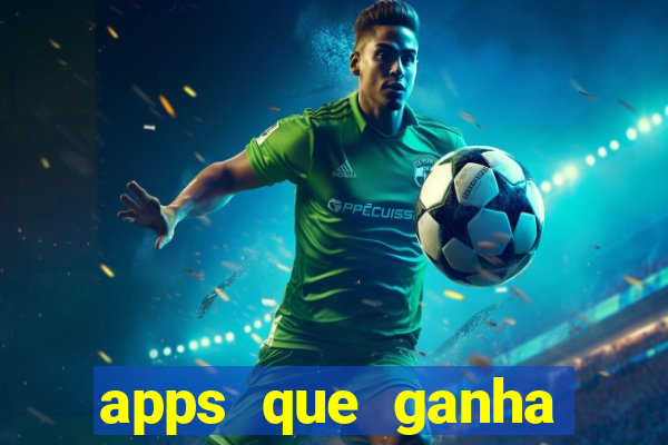 apps que ganha dinheiro jogando