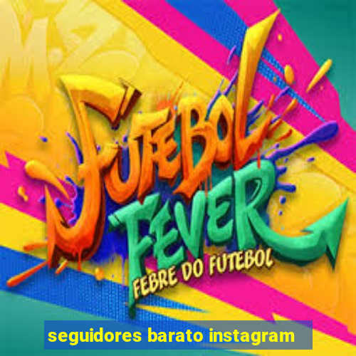 seguidores barato instagram