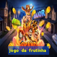 jogo da frutinha que paga no pix