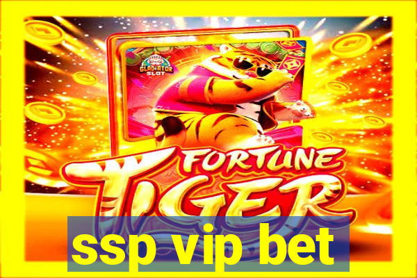 ssp vip bet