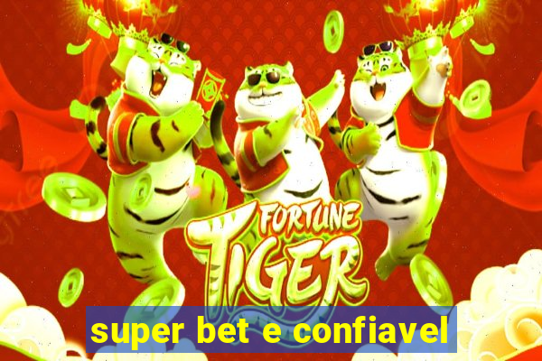 super bet e confiavel