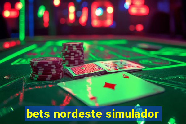 bets nordeste simulador