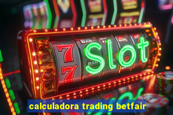 calculadora trading betfair