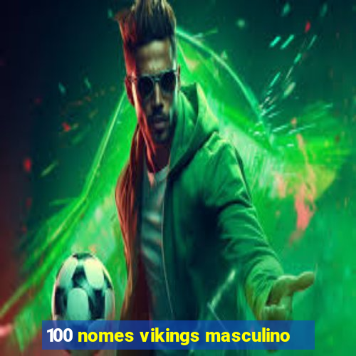 100 nomes vikings masculino