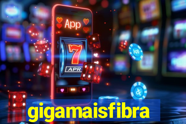 gigamaisfibra