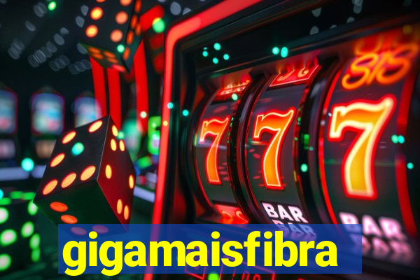 gigamaisfibra