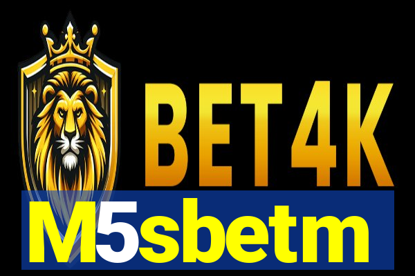 M5sbetm