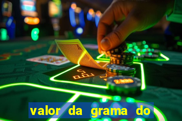 valor da grama do ouro em porto alegre