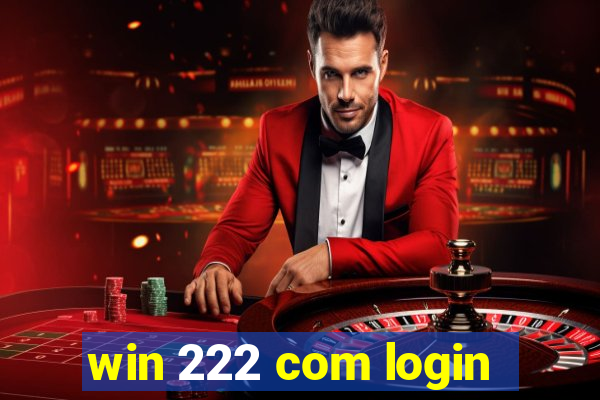 win 222 com login