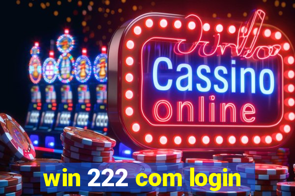 win 222 com login