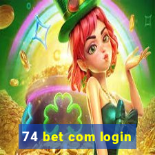 74 bet com login