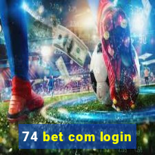 74 bet com login