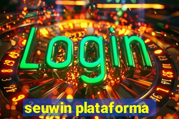 seuwin plataforma