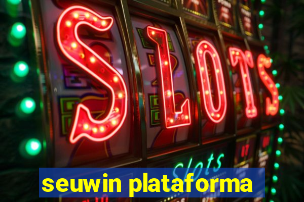 seuwin plataforma