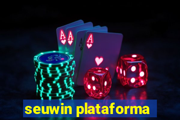 seuwin plataforma