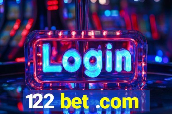 122 bet .com