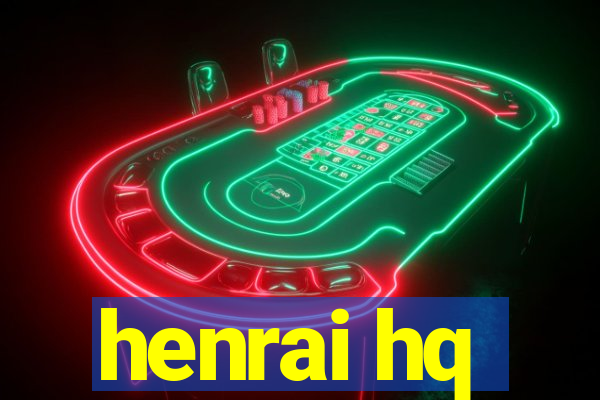 henrai hq