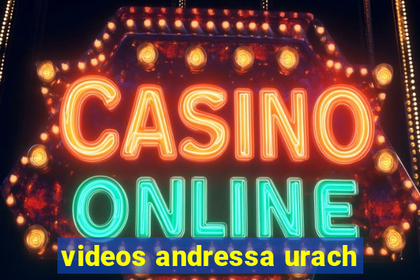 videos andressa urach