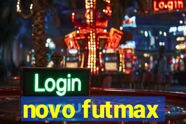 novo futmax