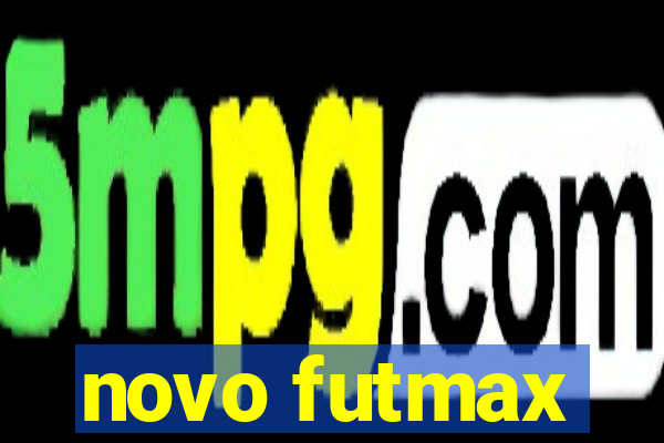 novo futmax