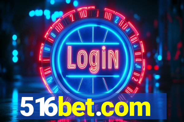 516bet.com