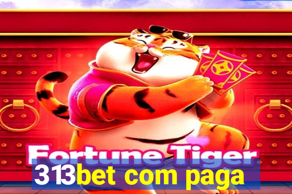 313bet com paga