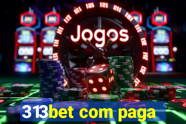 313bet com paga