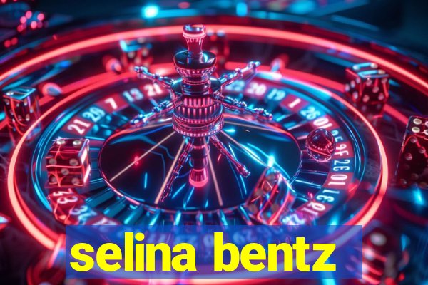 selina bentz