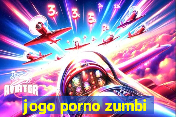 jogo porno zumbi