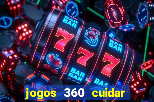 jogos 360 cuidar de bebe