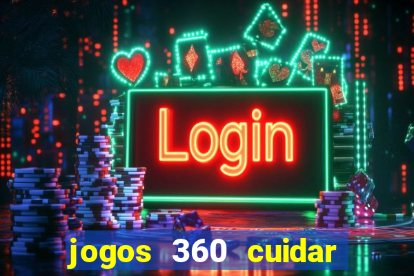 jogos 360 cuidar de bebe