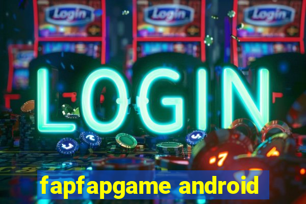 fapfapgame android