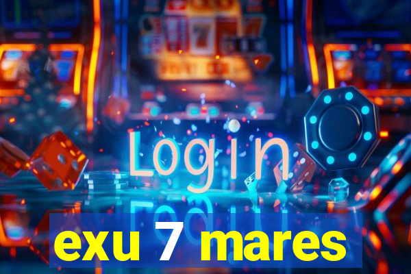 exu 7 mares