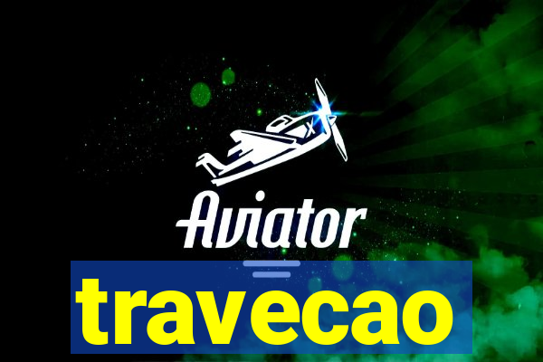 travecao