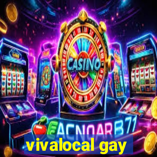 vivalocal gay