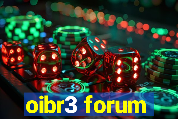 oibr3 forum