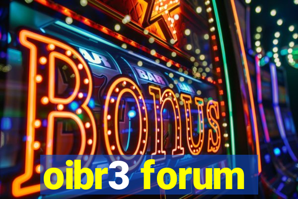 oibr3 forum