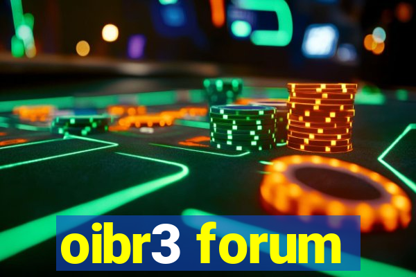 oibr3 forum