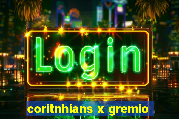 coritnhians x gremio