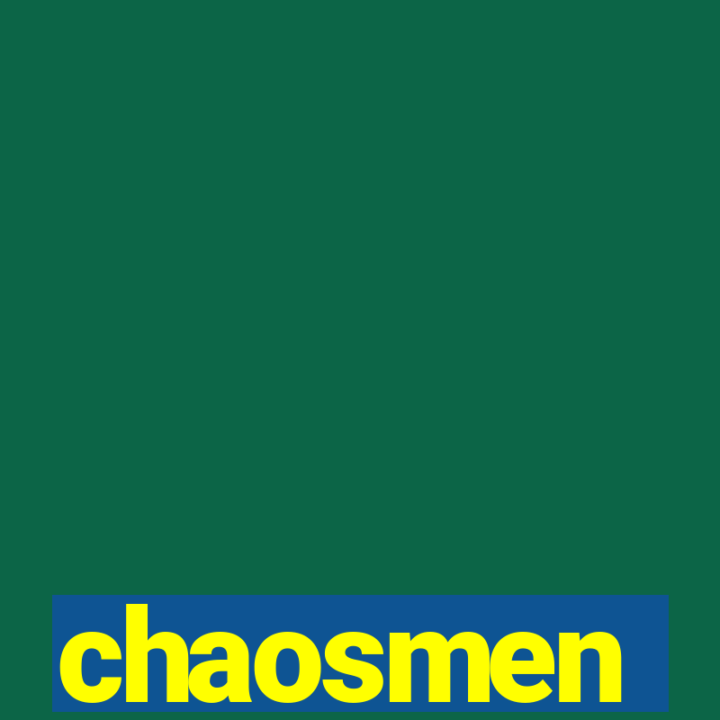 chaosmen