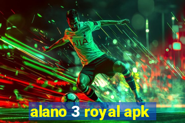 alano 3 royal apk