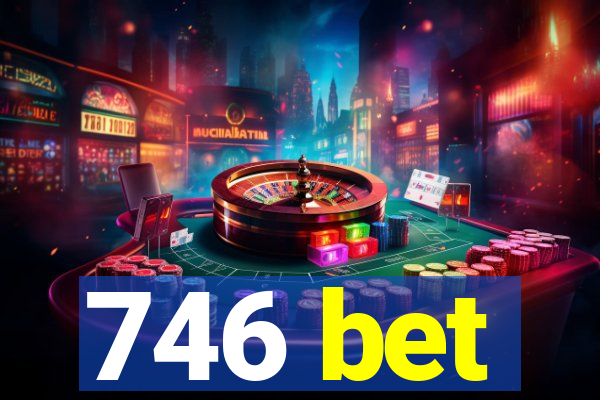 746 bet