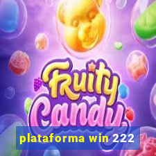 plataforma win 222