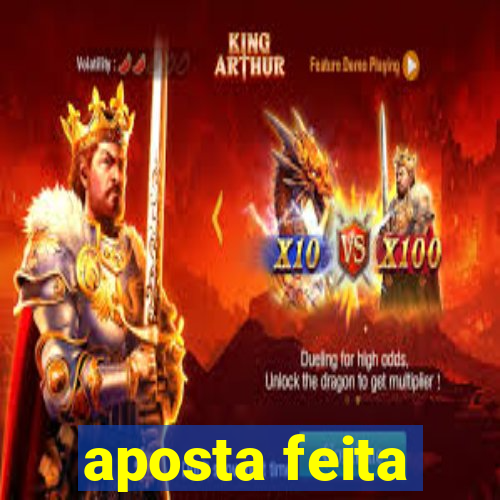 aposta feita