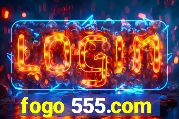 fogo 555.com