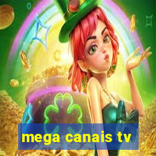 mega canais tv